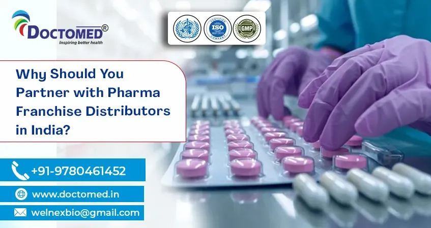 Why Should You Partner with Pharma Franchise Distributors in India?