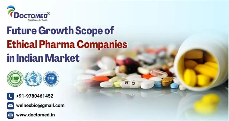 Future Growth Scope of Ethical Pharma Companies in Indian Market